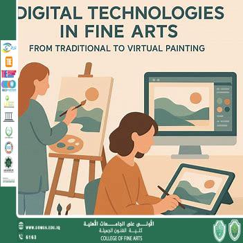 مقال بعنوان "التقنيات الرقمية في الفنون الجميلة: من اللوحة التقليدية إلى اللوحة الافتراضية" لعميد كلية الفنون الجميلة أ.د. هدى هاشم الربيعي 