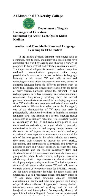 Al-Mustaqbal University College  Department of English Language and Literature Submitted by: Assist. Lect. Qasim Khlaif Kadhim  Audiovisual Mass Media News and Language Learning In EFL Context