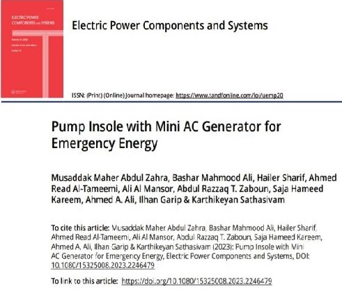 "نشر بحث علمي للتدريسي في جامعة المستقبل - كلية الهندسة - قسم هندسة تقنيات الحاسوب  الدكتور ((مصدق ماهر عبد الزهرة ")) بعنوان Pump Insole with Mini AC Generator for Emergency Energy  عبد الزهره ))  بعنوان 