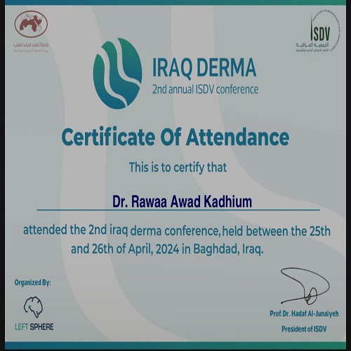 Dr. Rawaa Awad Kazem’s participation in the Iraq Derma Conference, the largest and first conference of the Association of Dermatologists and Venereologists in Iraq 2nd Iraq Derma Conference
