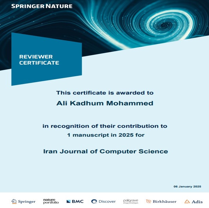  مجلة Iran Journal of Computer Science تمنح شهادة تقدير للأستاذ المساعد الدكتور علي كاظم محمد الغرابي تقديرًا لإسهاماته في تقييم البحوث العلمية.