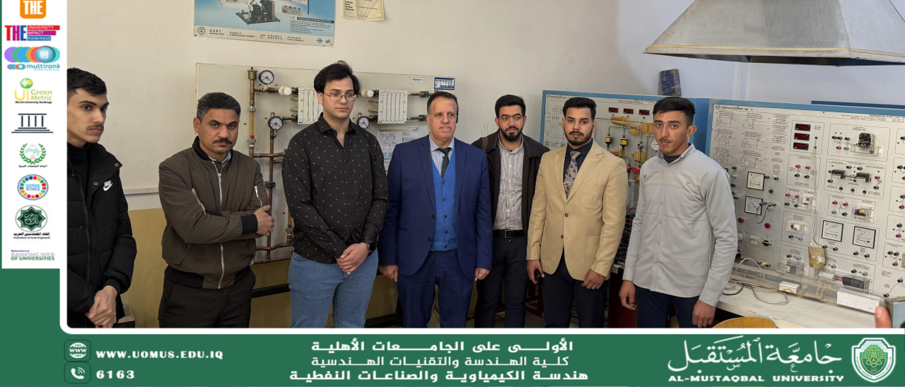  الزيارة العلمية  من قبل قسم الهندسة الكيمياوية و الصناعات النفطية في جامعة المستقبل الى جامعة الكوفة في كلية الهندسة وتحديداً في قسمي الهندسة الكيمياوية والهندسةالميكانيكية