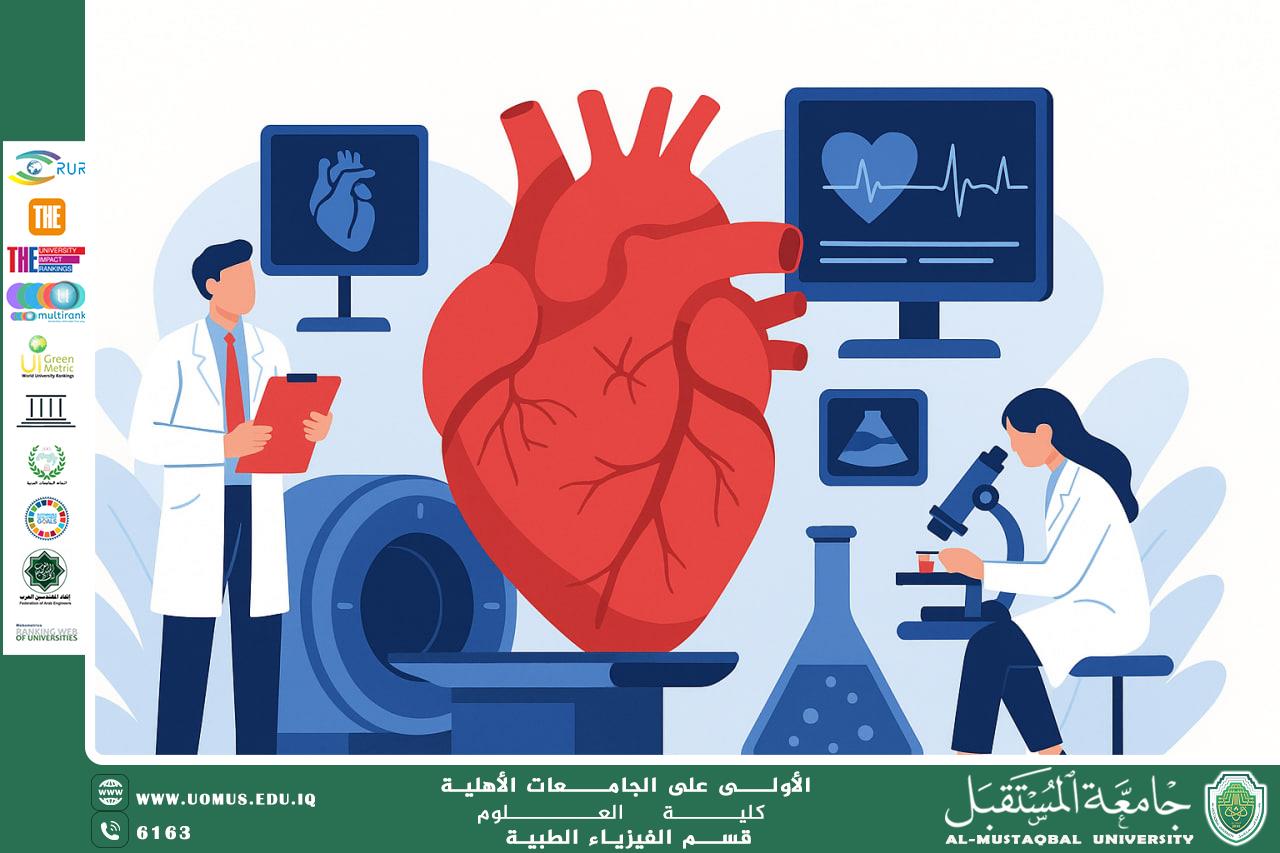 A scientific article by the teaching assistant (Iftikhar Thamer) entitled “Medical Physics in Cardiology: Using Radiology to Accurately Assess Heart Function”
