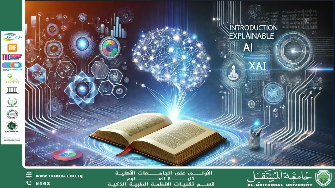 Explainable Artificial Intelligence (XAI): Towards Trustworthy Intelligent Systems (Prof. Dr. Mehdi Ebady Manaa )