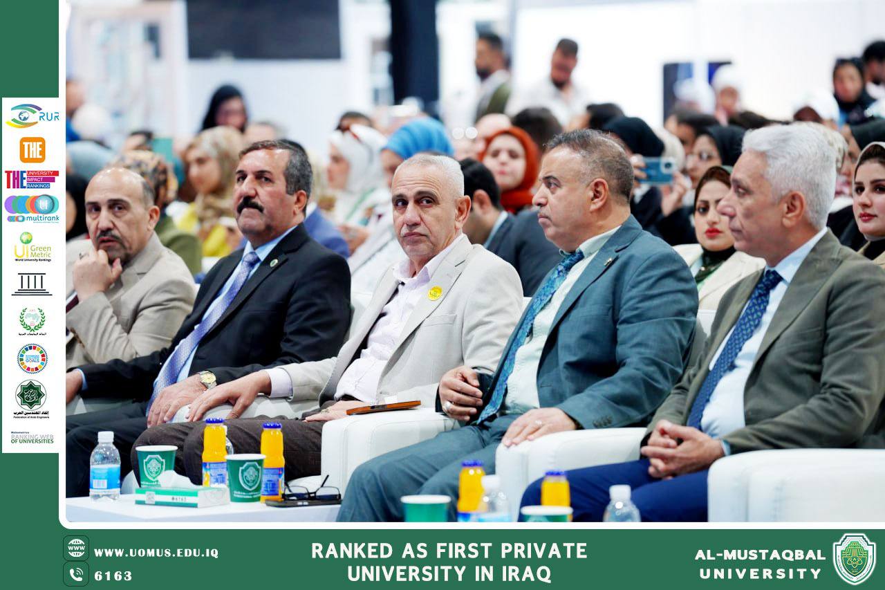Al-Mustaqbal University concludes the proceedings of the “First International Conference on Modern Technologies and Their Applications in Sustainable Education.”