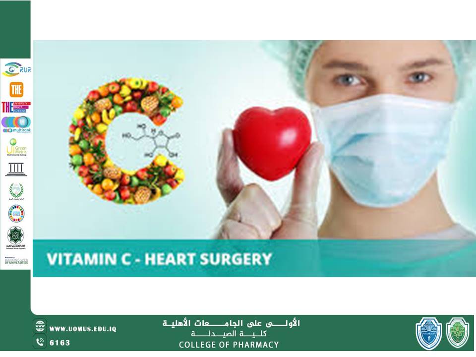 مقاله عن فائدة فيتامين C في جراحة القلب والرئة بقلم الدكتور ميثم احمد عبدالائمه التدريسي في كلية الصيدلة جامعة المستقبل
