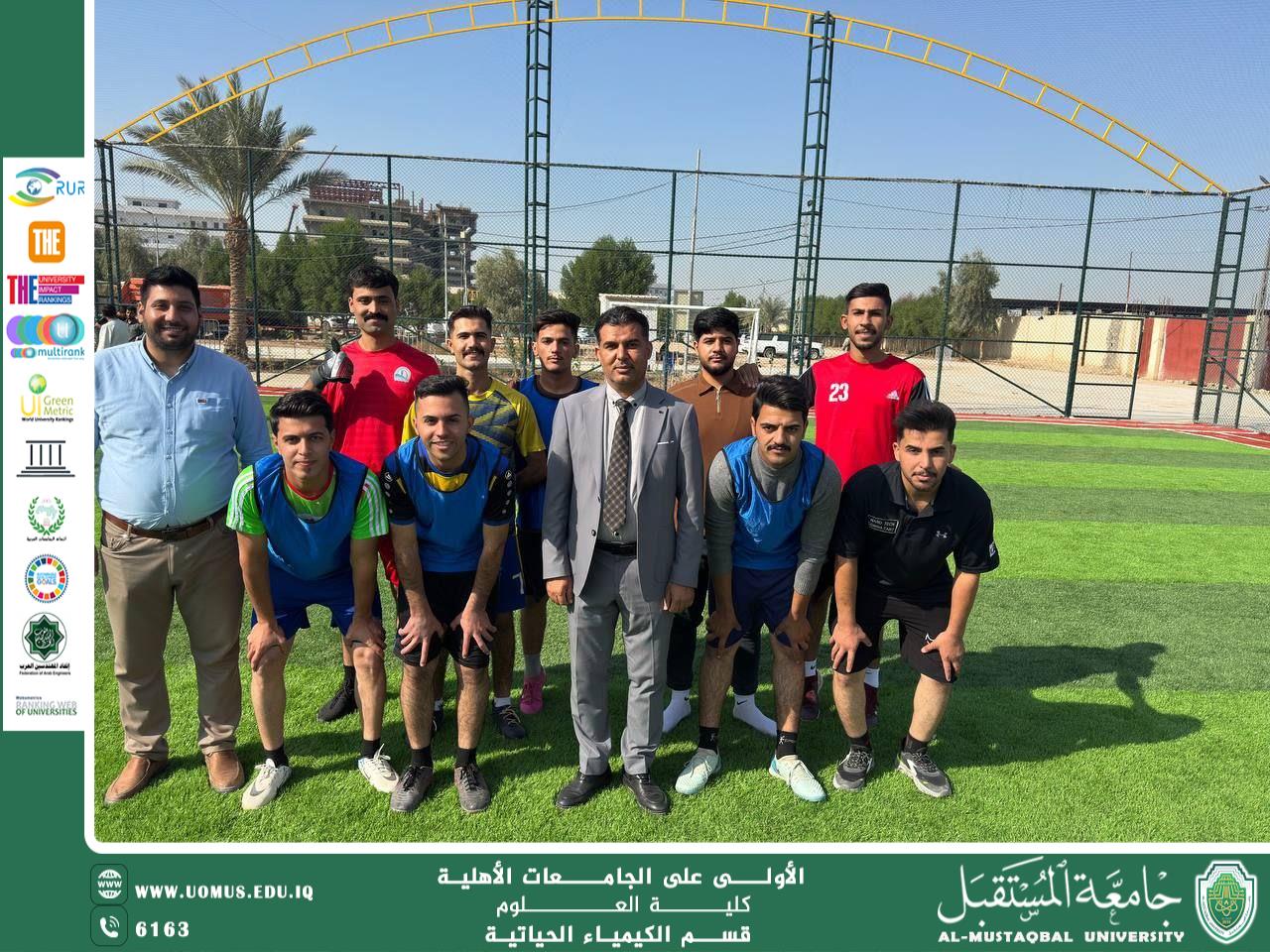 Under the patronage of the respected President of Al-Mustaqbal University, Dr. Hasan Shaker Majdi, and the respected Dean of the College of Science, Assistant Professor Dr. Furat Hamza Al-Sultani, the Department of Biochemistry at the College of Science organized a student football competition between the second and third stages, which ended in a 3-3 draw.