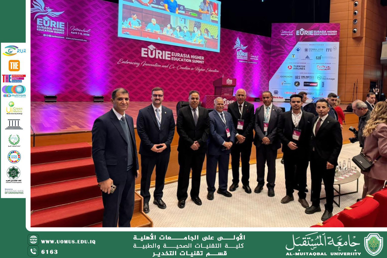 ‏Al-Mustaqbal University Strengthens Its International Presence at the EURIE 2026 Opening in Istanbul