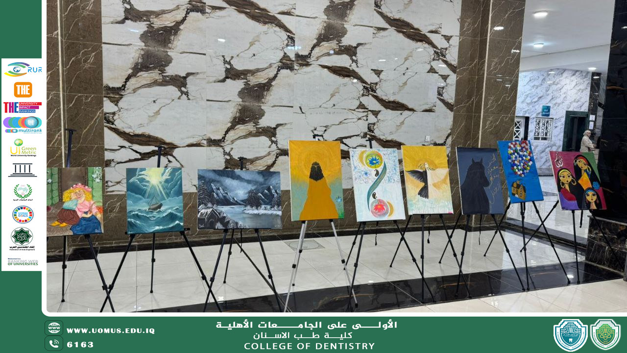 إبداع طلبتنا يزهر في كلية طب الأسنان عبر المعرض التشكيلي والأعمال اليدوية السنوي
