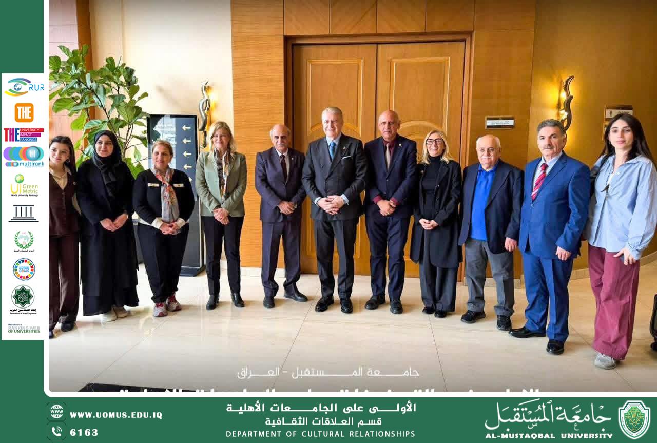 جامعة المستقبل تستقبل في بغداد الأستاذ الدكتور مصطفى أيدن رئيس الاتحاد الجامعات الآسيوية وجامعة إسطنبول أيدن والوفد المرافق استعدادًا لمنتدى ايرواسيا الأكاديمي EURAS Academy